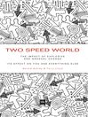 Two Speed World (eBook): The Impact of Explosive and Gradual Change - Its Effect on You and Everything Else